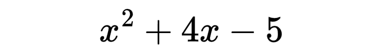 expression: x^2 + 4x - 5